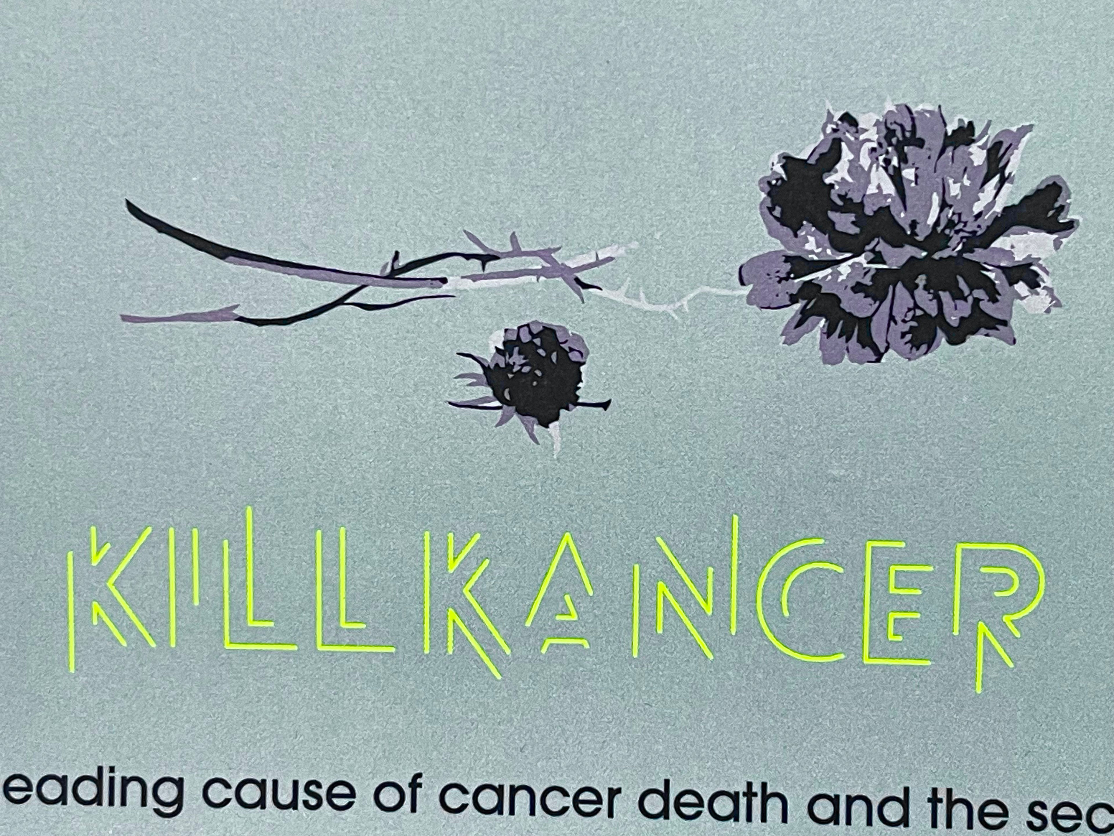 Kill Kancer, lung cancer prevention poster, c.2016 - HAPPIEST KID FINDS - Museum-quality antique and vintage posters, original art, preservation and restoration