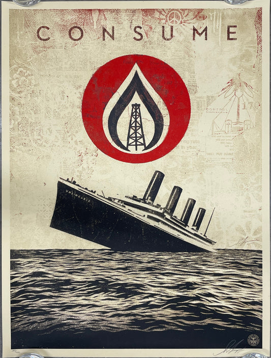 powerful image by Shepard Fairey, Unsinkable Consumption (#397/450),  signed and numbered 2015, image of sinking luxury liner in a sea of oil, brought down by the weight of consumerism.