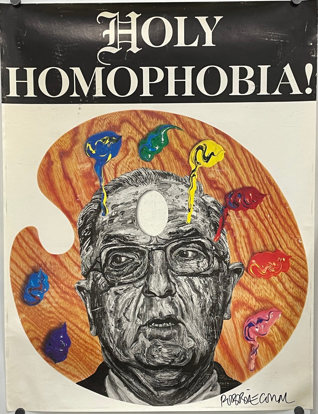 vintage political Holy Homophobia!, special poster signed by the artist Robbie Conal, 1990 depicts senator 