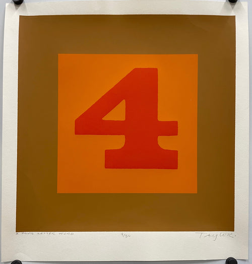 A Four Letter Word (#9/50), hand-signed, titled, and numbered silk screen by Taylor, 3-color silk screen: Red number 4 contrasts with the orange background that is framed with an ochre border.