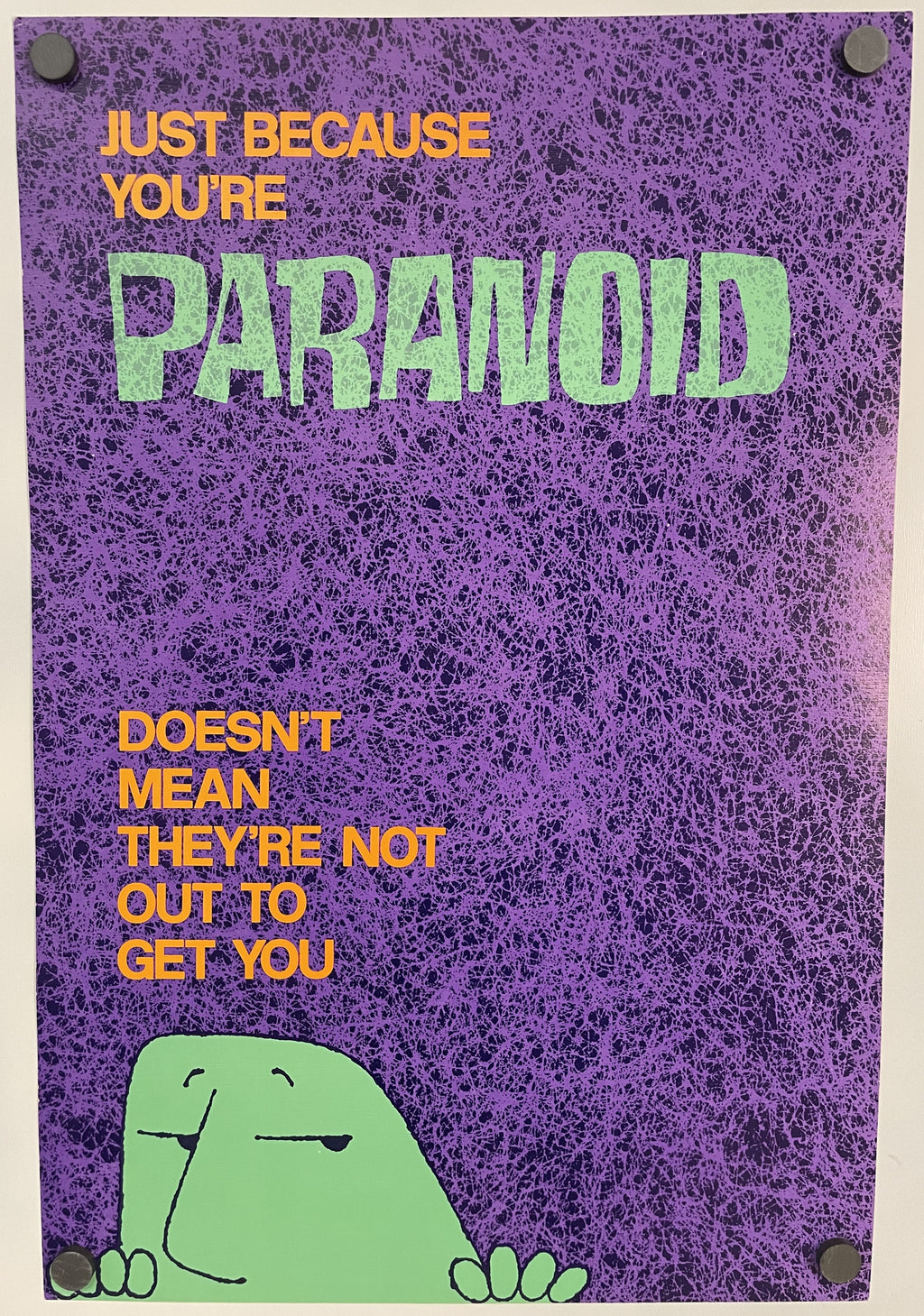 Just Because You're Paranoid Doesn't Mean They're Not Out To Get You
Vintage Argus Communications Motivational Poster #679