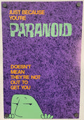 Just Because You're Paranoid Doesn't Mean They're Not Out To Get You
Vintage Argus Communications Motivational Poster #679
