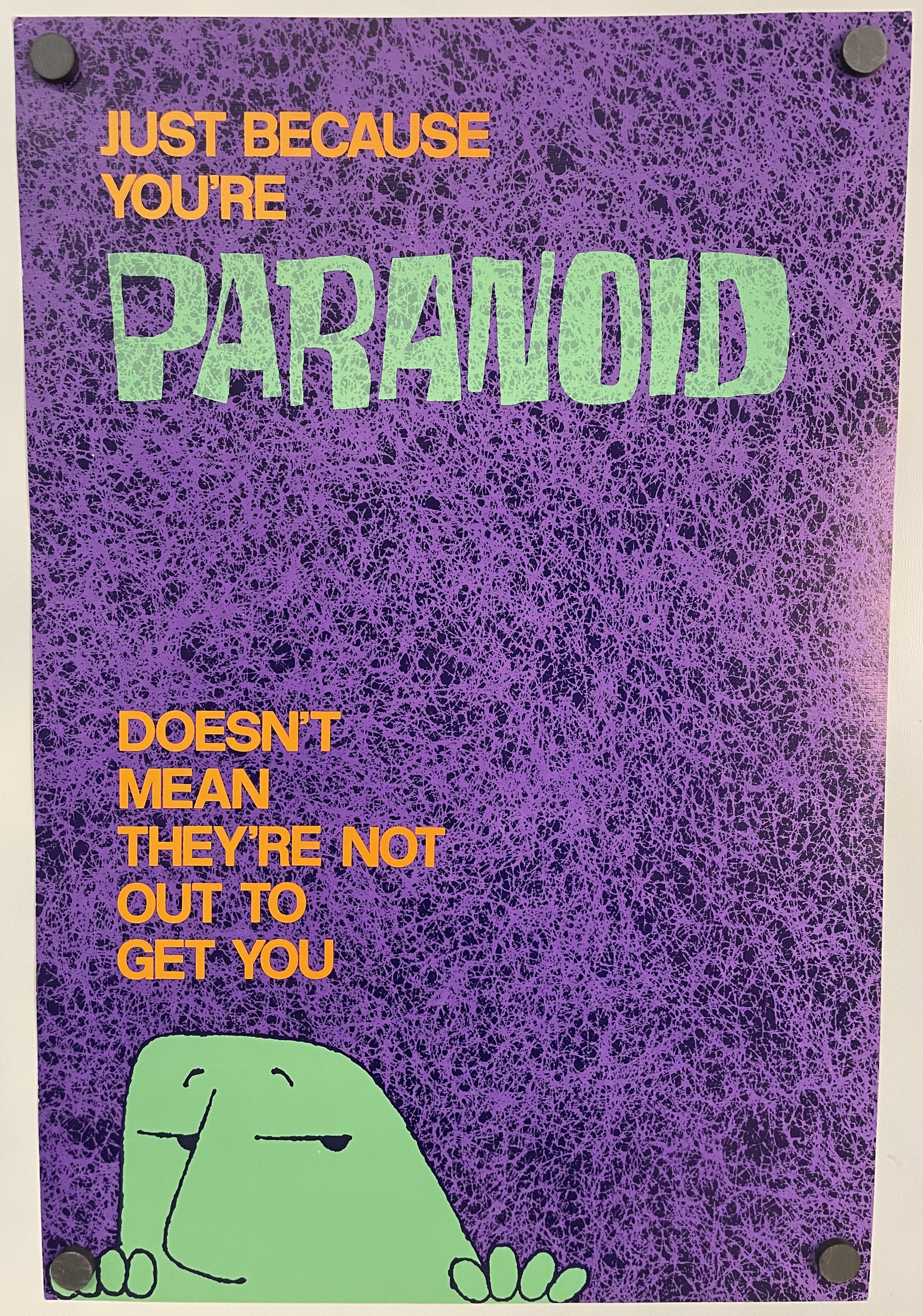 Just Because You're Paranoid Doesn't Mean They're Not Out To Get You
Vintage Argus Communications Motivational Poster #679