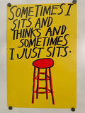 Sometimes I Sits And Thinks And Sometimes I Just Sits, vintage Argus Communications Motivational Poster by Patricia Ellen Ricci Happiest Kid Finds