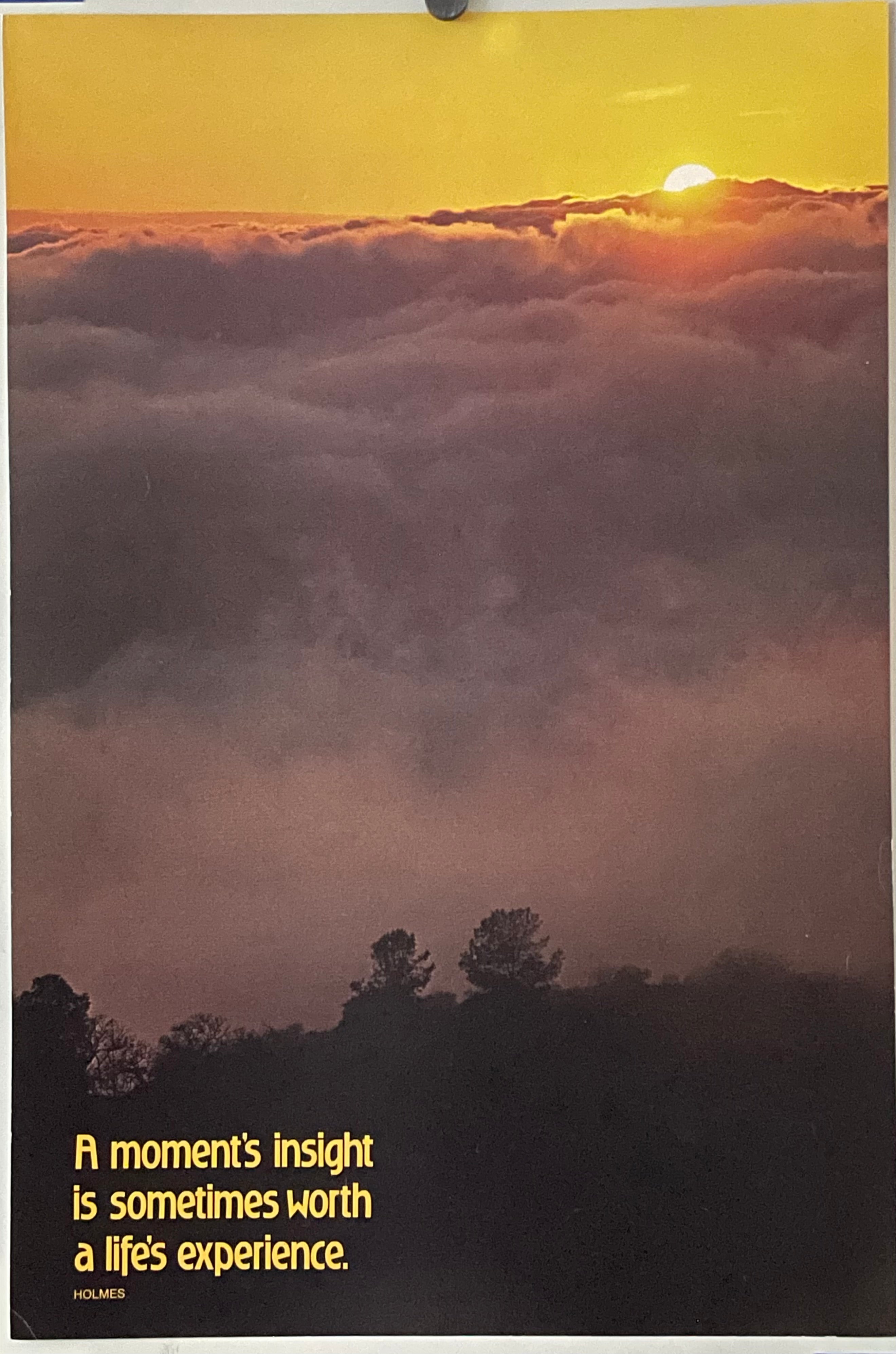 Vintage poster with a scenic view of a sunset over clouds, featuring text that says 'A Moment's Insight is sometimes worth a life experience.'.