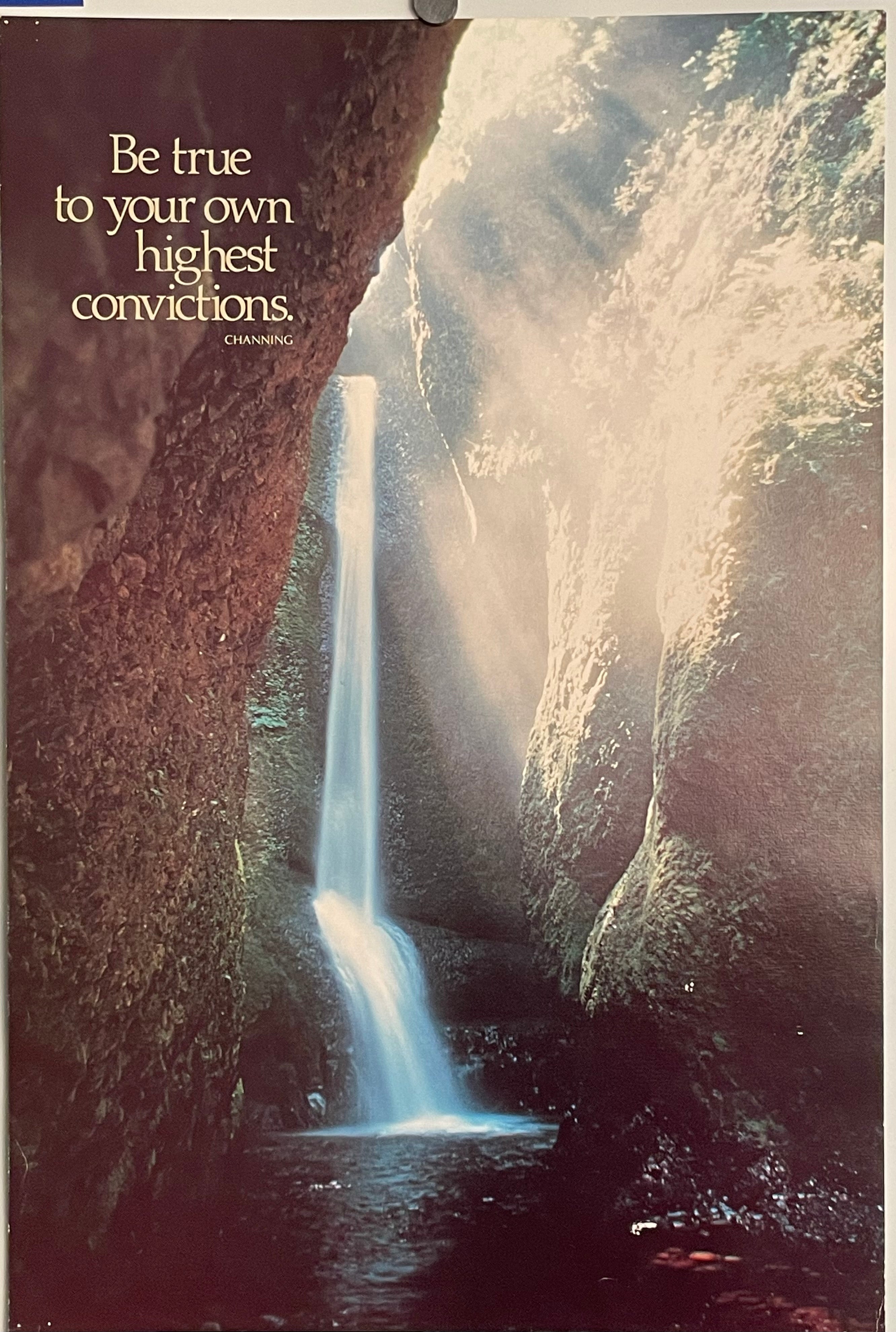 Vintage poster featuring a waterfall with a sunbeam coming through the trees, with the text 'BE TRUE TO YOUR OWN HIGHESST CONVICTIONS' at the top.