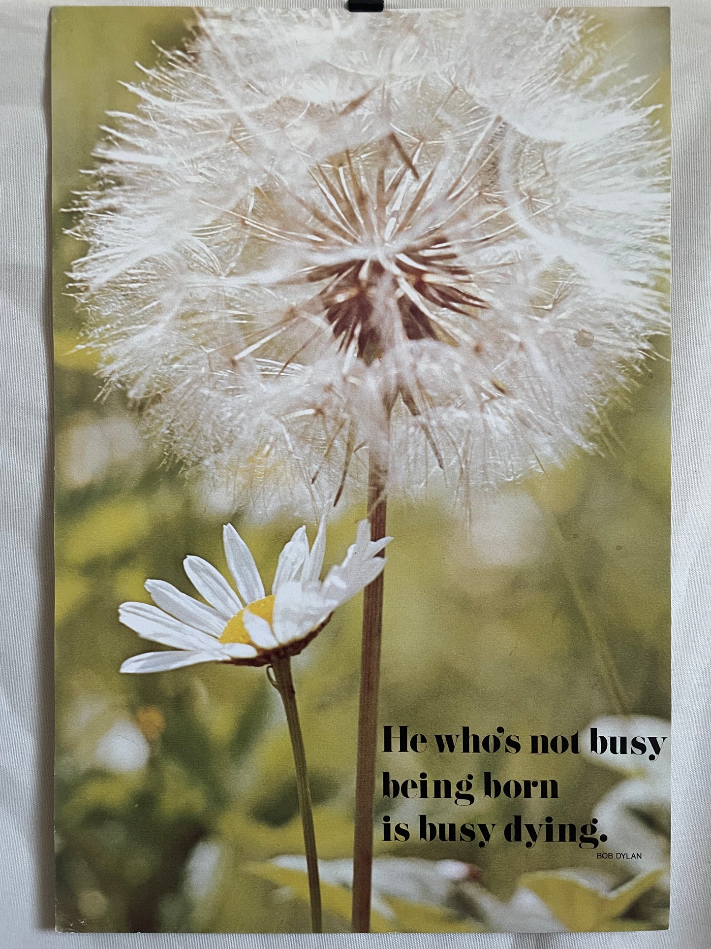 He who's not busy being born is busy dying  Vintage Argus Communications Motivational Poster 1970s | Happiest Kid Finds