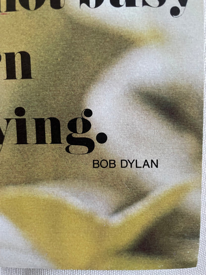 He who's not busy being born is busy dying  Vintage Argus Communications Motivational Poster 1970s | Happiest Kid Finds