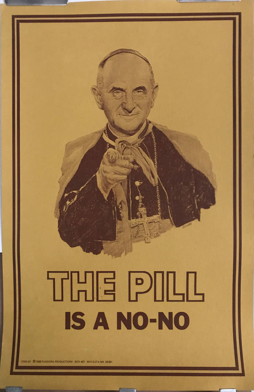 THE PILL IS A NO NO, Vintage Lithographic Propaganda Poster by Pandora Productions, 1968 - HAPPIEST KID FINDS - Museum-quality antique and vintage posters, original art, preservation and restoration